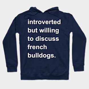 Introverted But Willing To Discuss Bulldogs Hoodie